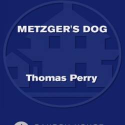 Metzger's Dog - Thomas Perry