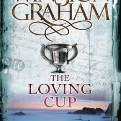 The Loving Cup: A Novel of Cornwall, 1813-1815 - Winston Graham