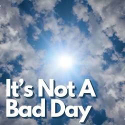 VA - It's Not a Bad Day (2024)