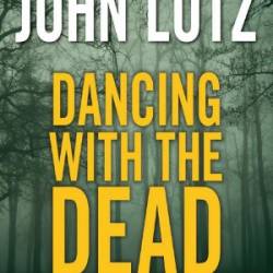 Dancing with the Dead - John Lutz