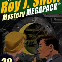 The Roy J. Snell Mystery MEGAPACK: 20 Young Adult Mysteries! - Roy J. Snell