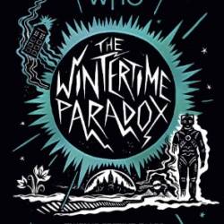 The Wintertime Paradox: Festive Stories from the World of Doctor Who - Dave Rudden