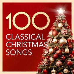 100 Classical Christmas Songs (2024) - Classical, Christmas