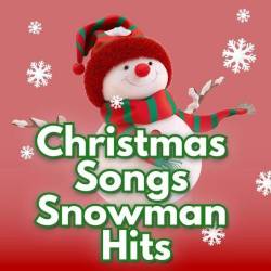 Christmas Songs Snowman Hits (2024) - Christmas, Pop, Rock