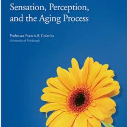 Sensation, Perception, and The Aging Process