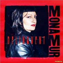 Mona Mur - Delinquent (2024)