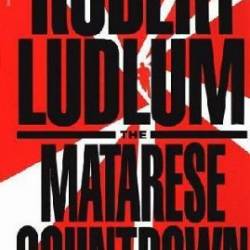 The Matarese Countdown: A Novel - Ludlum