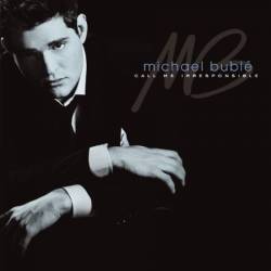 Michael Bubl&#233; - Call Me Irresponsible (Deluxe) (2007)-(2019)