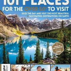 101 Places For Over 50s To Visit - 6th Edition - 5 December 2024