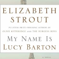 My Name Is Lucy Barton - Elizabeth Strout