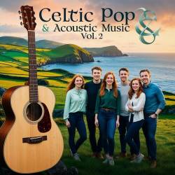 Celtic Pop and Acoustic Music - Vol. 2 (2024) FLAC - Pop