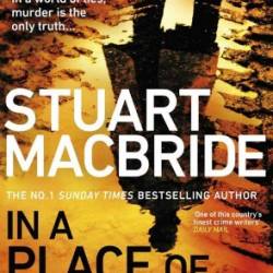 In a Place of Darkness: The gripping Richard & Judy Book Club thriller from the No. 1 Sunday Times bestselling author of the Logan McRae series - MacBride