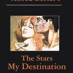 The Stars My Destination - Alfred Bester