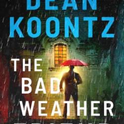 The Bad Weather Friend - Koontz