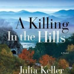 A Killing in the Hills - Julia Keller