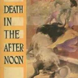 Death in the Afternoon -   