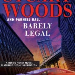 Barely Legal: A Herbie Fisher Novel - Stuart Woods