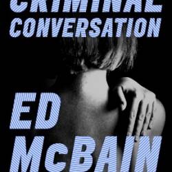 Criminal Conversation - Evan Hunter