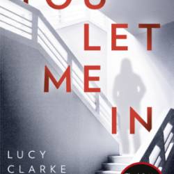 You Let Me In: Roman - Lucy Clarke