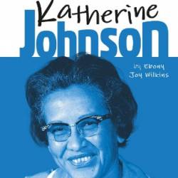 Katherine Johnson - Ebony Joy Wilkins