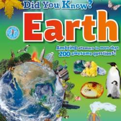 Did You Know? Earth: Amazing Answers to More than 200 Awesome Questions! - Devin Dennie