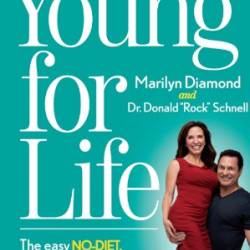 Young for Life: The Easy No-Diet, No-Sweat Plan to Look and Feel 10 Years Younger - Marilyn Diamond