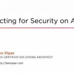 Architecting for Security on AWS