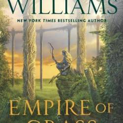 Empire of Grass - Tad Williams