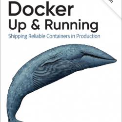 Docker: Up & Running: Shipping Reliable Containers in Production - Sean P. Kane