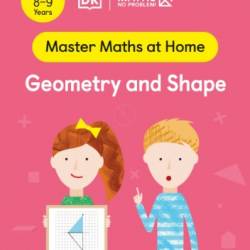 Maths - No Problem! Geometry and Shape, Ages 10-11 (Key Stage 2) (Master Maths At Home)