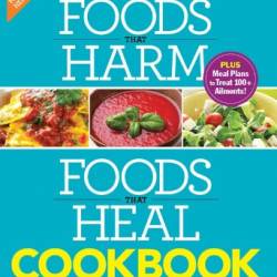 Foods that Harm and Foods that Heal Cookbook