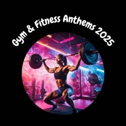 Gym and Fitness Anthems 2025 (2024) FLAC - House, Dance