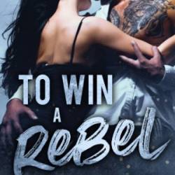 To Win a Rebel - Sam Crescent