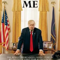 You Can't Spell America Without Me: The Really Tremendous Inside Story of My Fantastic First Year as President Donald J. Trump (A So-Called Parody) - [AUDIOBOOK]