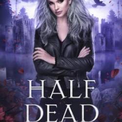 Half Dead - Annabel Chase