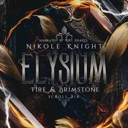 Elysium: Fire & Brimstone Scroll 6 - [AUDIOBOOK]