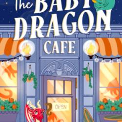 The Baby Dragon Cafe - A.T. Qureshi