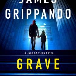 Grave Danger - James Grippando