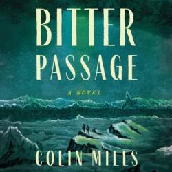 Bitter Passage: A Novel - [AUDIOBOOK]