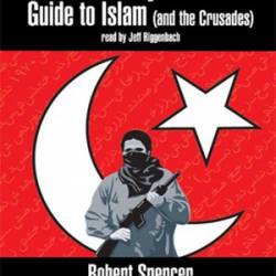 The Politically Incorrect Guide to Islam (and the Crusades) - [AUDIOBOOK]