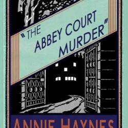 The Abbey Court Murder - Annie Haynes