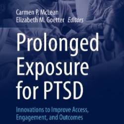 Prolonged Exposure for PTSD in Intensive Outpatient Programs -IOP) - Carmen P. McLean, Elizabeth M. Goetter