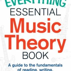 The Everything Essential Music Theory Book - Marc Schonbrun