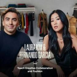 MasterClass - Laura Kim and Fernando Garcia Teach Creative Collaboration and Fashion