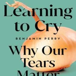 Learning to Cry - Benjamin Perry