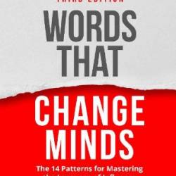 Summary of Words That Change Minds by Shelle Charvet: The 14 Patterns for Mastering the Language of Influence - Shelle Rose Charvet