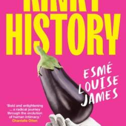 Kinky History - Esm&#233; Louise James