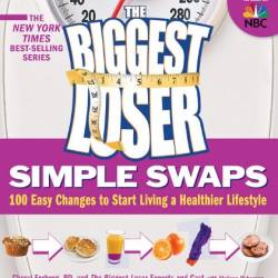 The Biggest Loser Simple Swaps - Cheryl Forberg