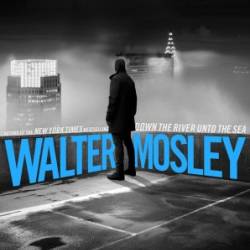 Been Wrong So Long It Feels Like Right: A King Oliver Novel - Walter Mosley