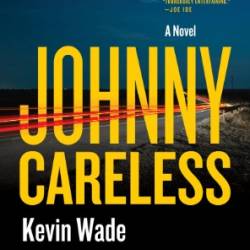 Johnny Careless - Kevin Wade